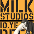Milk Studios - 10 Years Deep